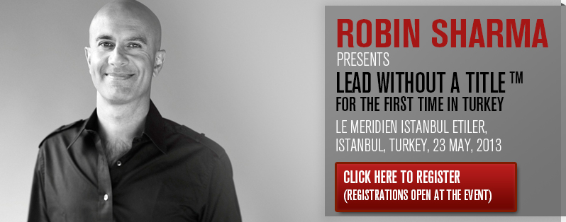 Robin Sharma, Live in Turkey: Lead without a Title, May 23 2013, Le Meridien Istanbul Etiler